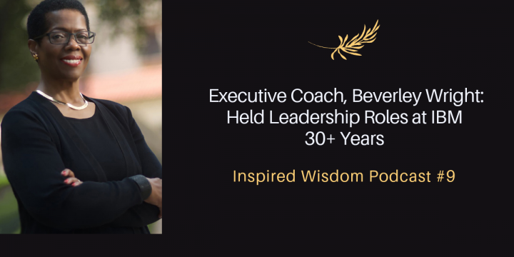 Beverley Wright, 30+ Years with IBM as a Leader and Leadership Coach